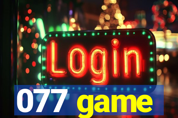 077 game