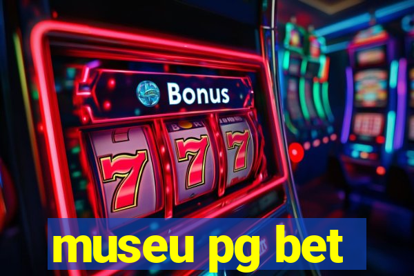museu pg bet