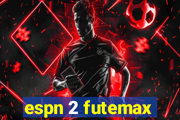 espn 2 futemax