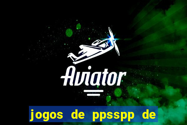 jogos de ppsspp de 50 mb download