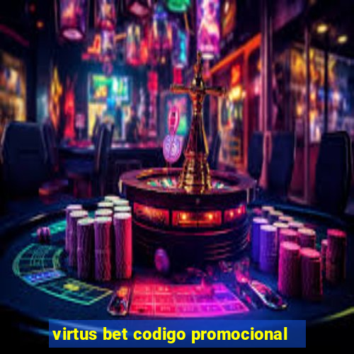 virtus bet codigo promocional