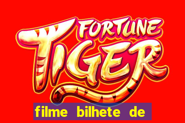 filme bilhete de loteria completo dublado