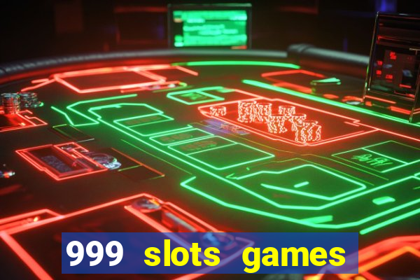 999 slots games download apk