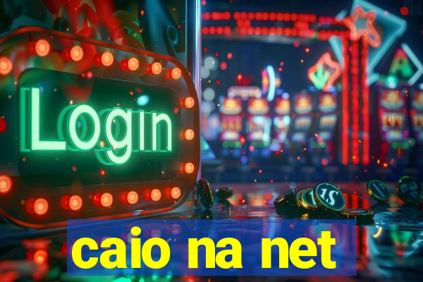 caio na net