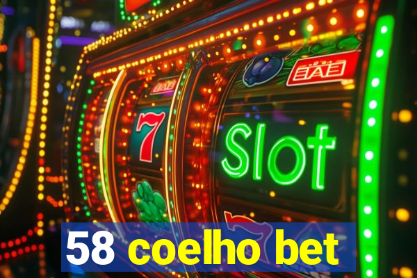 58 coelho bet
