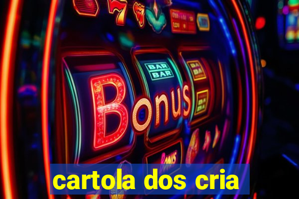 cartola dos cria