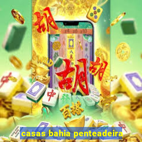casas bahia penteadeira