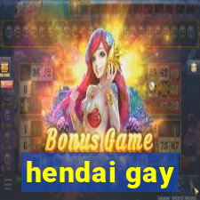 hendai gay