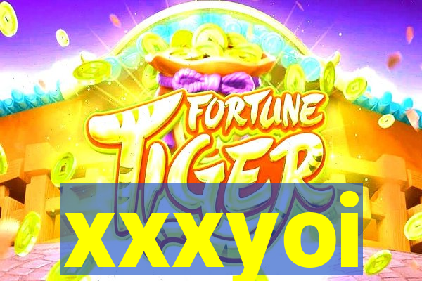 xxxyoi