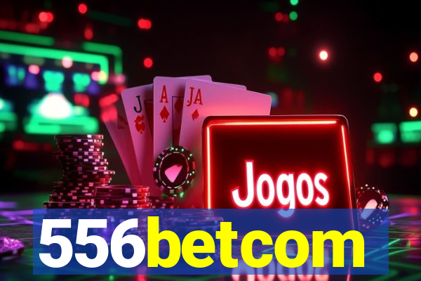 556betcom
