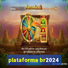 plataforma br2024