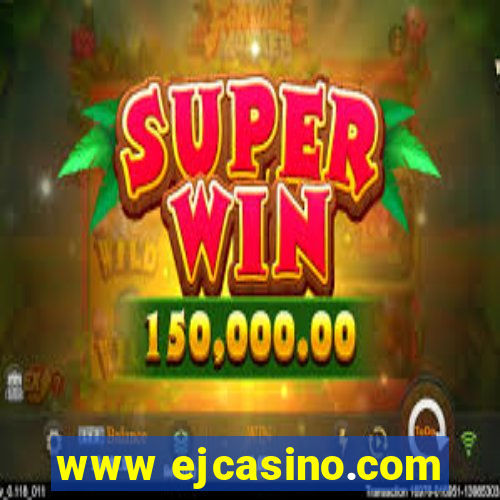 www ejcasino.com