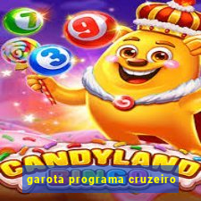 garota programa cruzeiro
