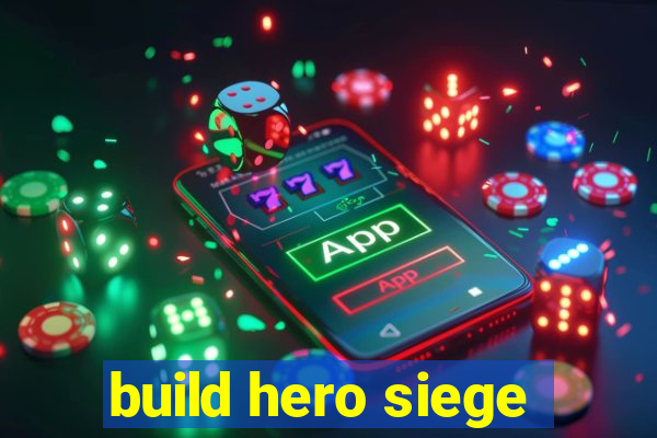 build hero siege