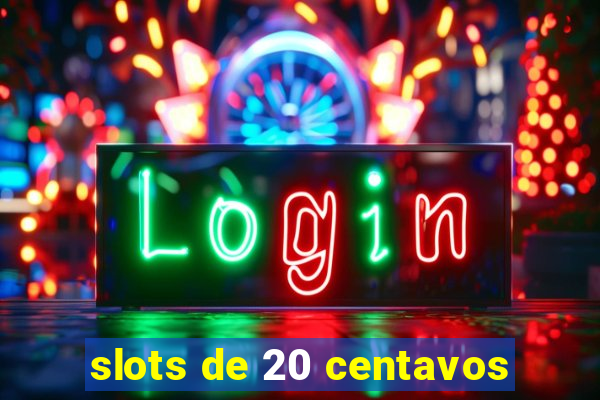 slots de 20 centavos