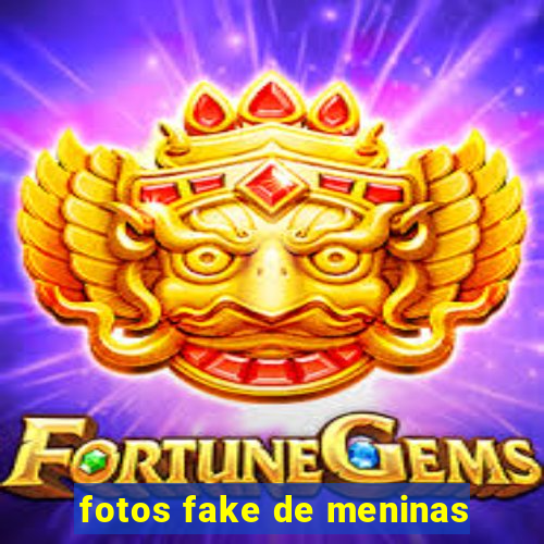 fotos fake de meninas
