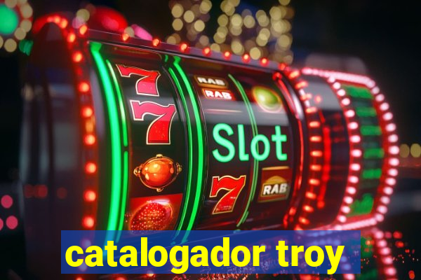 catalogador troy