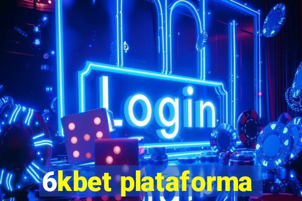6kbet plataforma