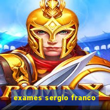 exames sergio franco