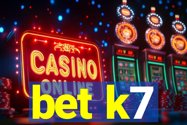 bet k7
