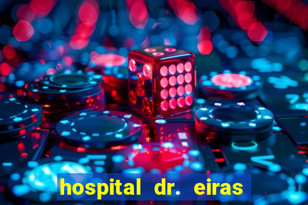 hospital dr. eiras em botafogo