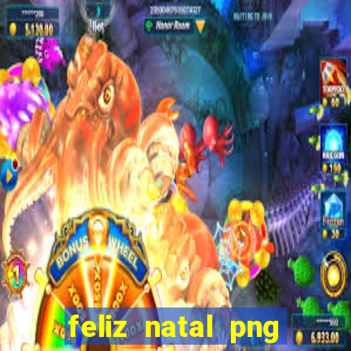 feliz natal png para imprimir