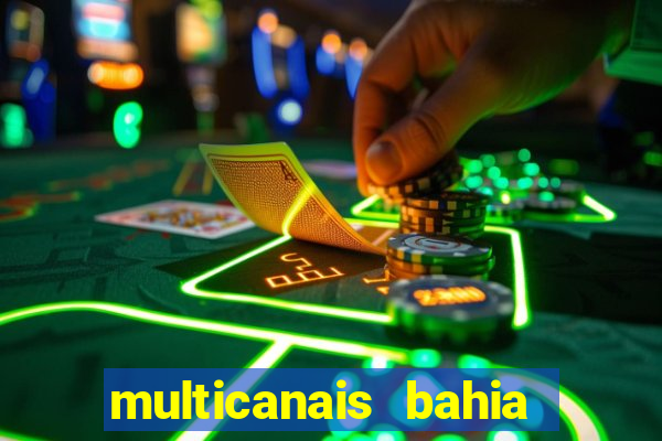 multicanais bahia ao vivo
