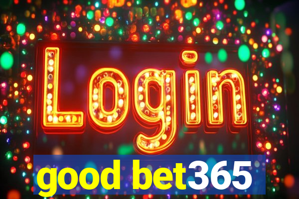 good bet365