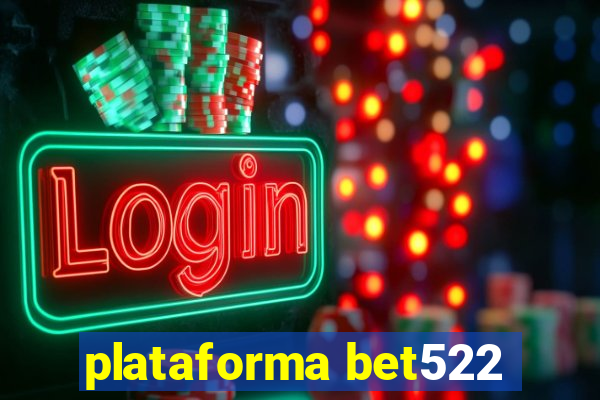 plataforma bet522