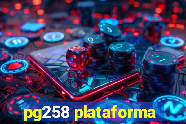 pg258 plataforma