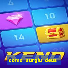 como surgiu deus segundo o espiritismo