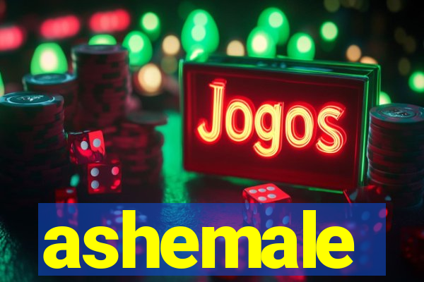 ashemale