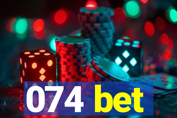 074 bet