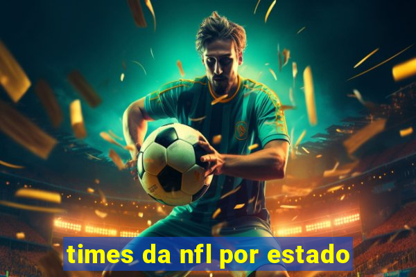 times da nfl por estado