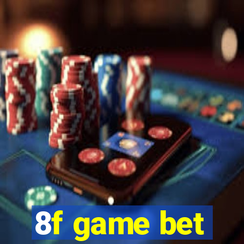 8f game bet
