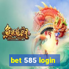 bet 585 login
