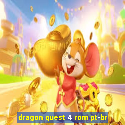 dragon quest 4 rom pt-br