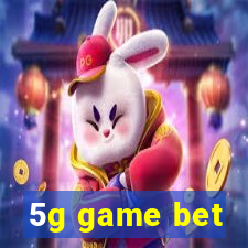 5g game bet