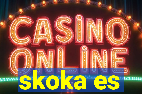 skoka es