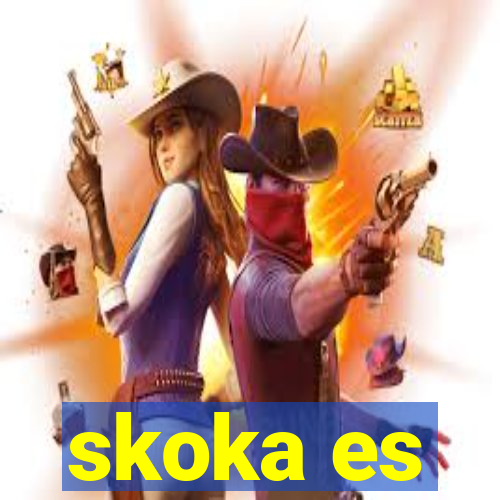 skoka es