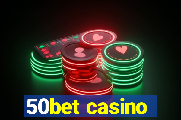 50bet casino