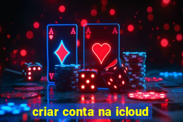 criar conta na icloud