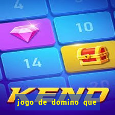 jogo de domino que ganha dinheiro