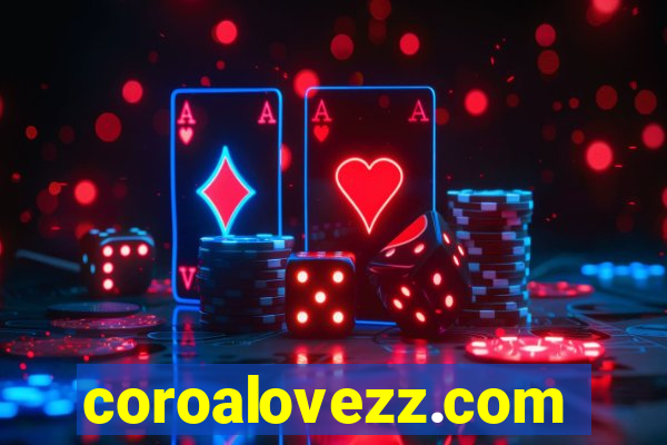 coroalovezz.com