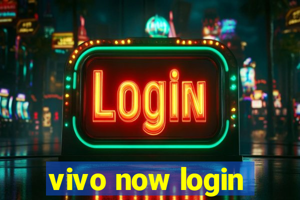 vivo now login