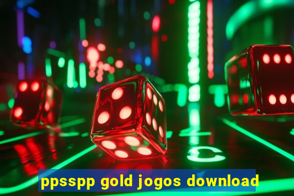 ppsspp gold jogos download