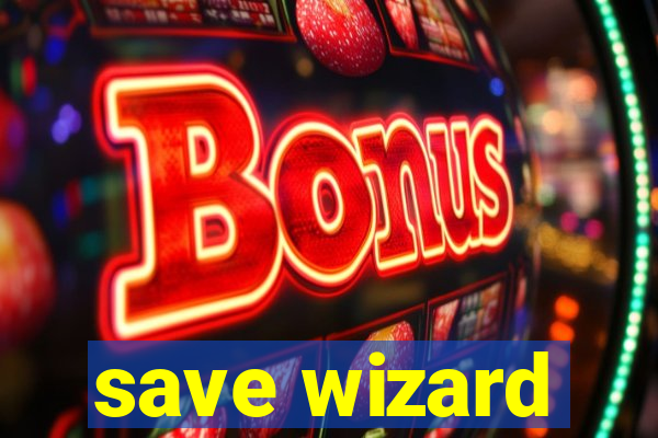 save wizard