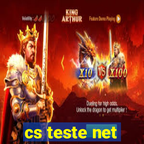cs teste net