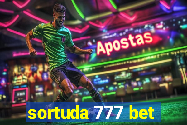 sortuda 777 bet