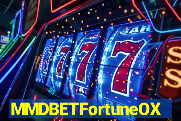 MMDBETFortuneOX